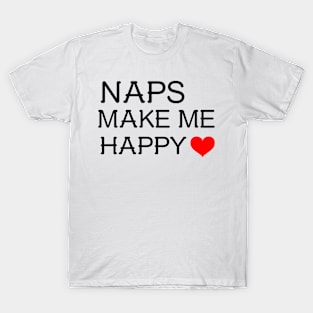 NAPS MAKE ME HAPPY T-Shirt